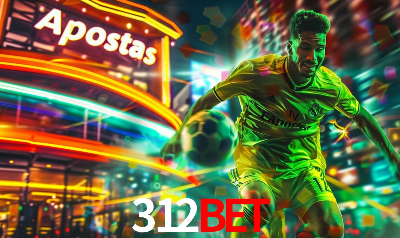 Apostas Esportivas na 312BET: Um Guia Completo